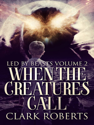 cover image of When the Creatures Call